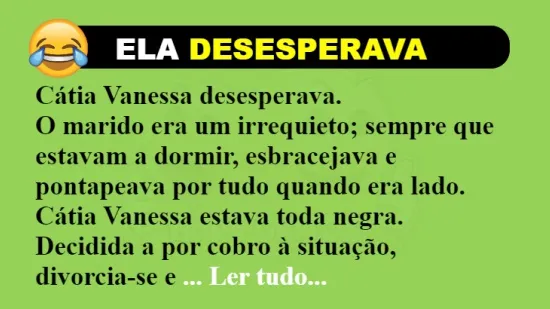 ANEDOTA: ELA DESESPERAVA